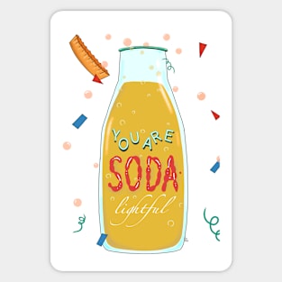 You are Soda-lightful Sticker